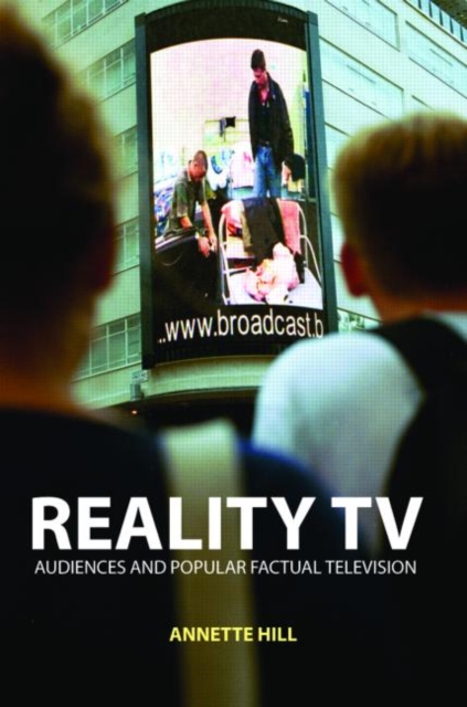 Reality TV : Factual Entertainment and Television Audiences, Paperback / softback Book