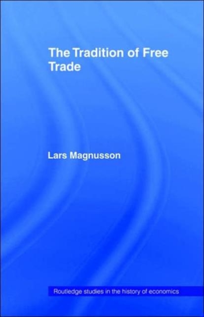 The Tradition of Free Trade, Hardback Book