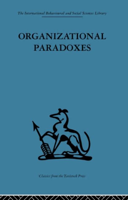 Organizational Paradoxes : Clinical approaches to management, Hardback Book
