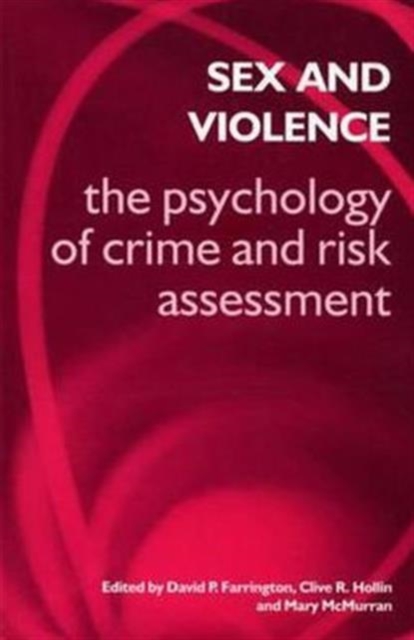 Sex and Violence : the Psychology of Crime and Risk Assessment, Paperback / softback Book