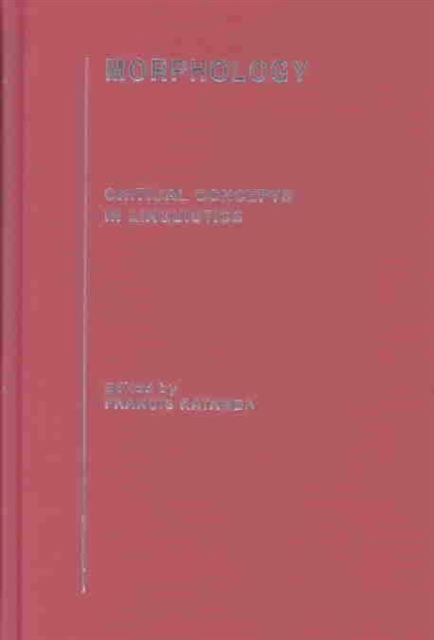 Morphology : Critical Concepts in Linguistics, Multiple-component retail product Book