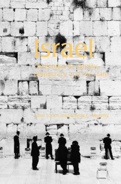 Israel : Challenges to Identity, Democracy and the State, Paperback / softback Book