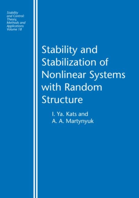 Stability and Stabilization of Nonlinear Systems with Random Structures, Hardback Book