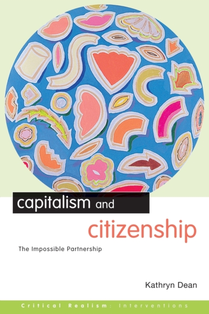 Capitalism and Citizenship : The Impossible Partnership, Paperback / softback Book