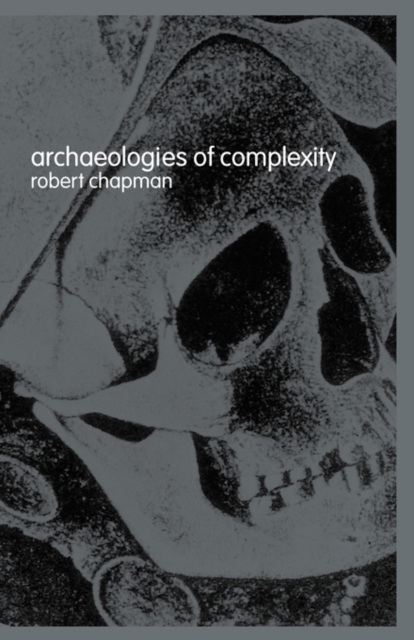 Archaeologies of Complexity, Paperback / softback Book
