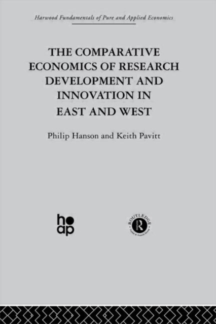The Comparative Economics of Research Development and Innovation in East and West, Hardback Book