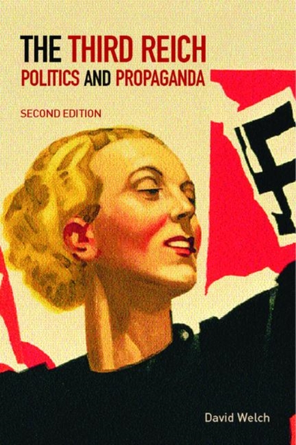 The Third Reich : Politics and Propaganda, Hardback Book