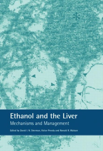 Ethanol and the Liver : Mechanisms and Management, Hardback Book