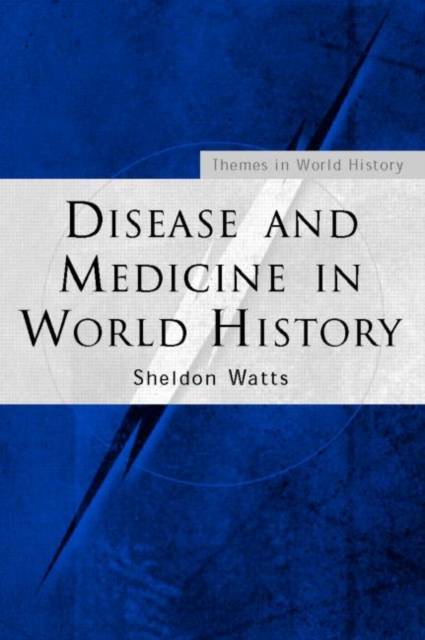 Disease and Medicine in World History, Paperback / softback Book