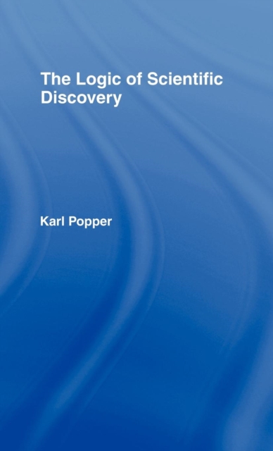 The Logic of Scientific Discovery, Hardback Book