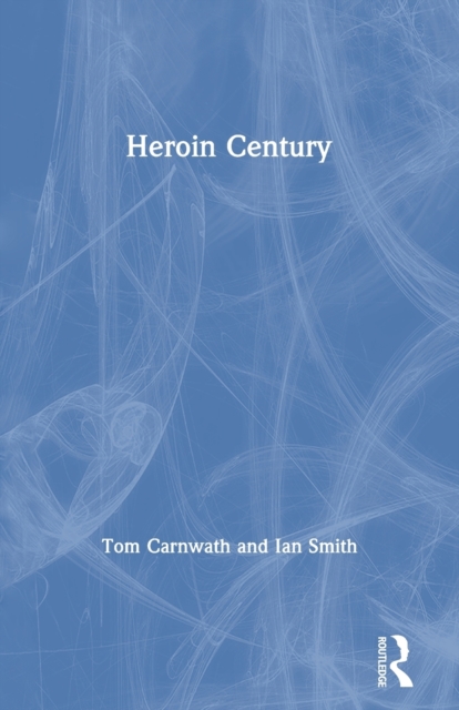Heroin Century, Paperback / softback Book