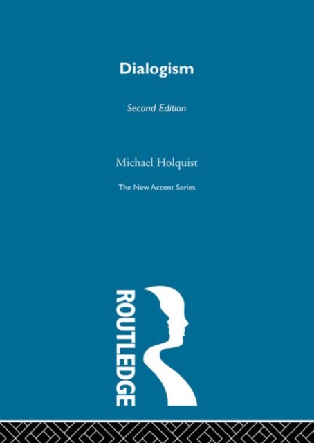 Dialogism : Bakhtin and His World, Hardback Book