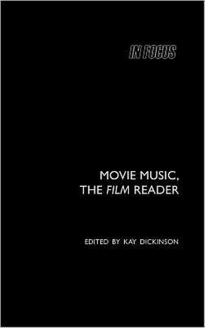 Movie Music, The Film Reader, Hardback Book