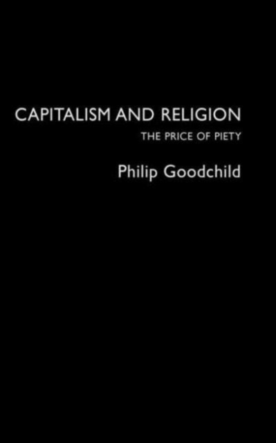 Capitalism and Religion : The Price of Piety, Hardback Book