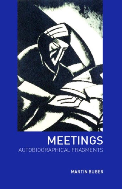 Meetings : Autobiographical Fragments, Paperback / softback Book