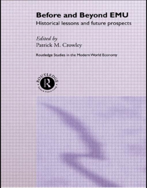 Before and Beyond EMU : Historical Lessons and Future Prospects, Hardback Book