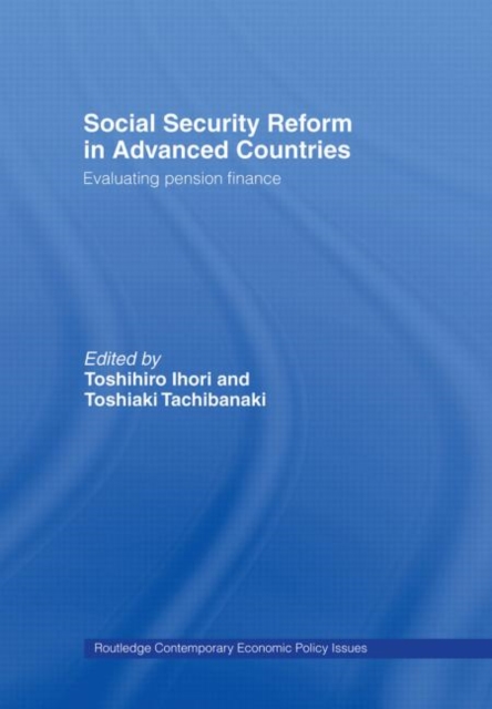Social Security Reform in Advanced Countries : Evaluating Pension Finance, Hardback Book