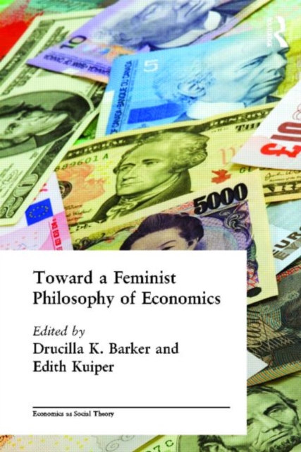 Toward a Feminist Philosophy of Economics, Paperback / softback Book