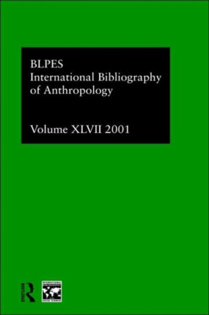 IBSS: Anthropology: 2001 Vol.47, Hardback Book