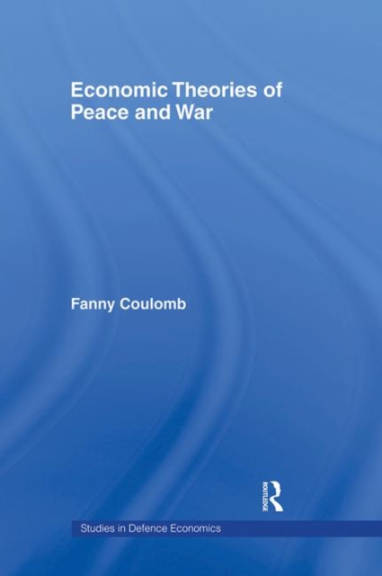 Economic Theories of Peace and War, Hardback Book