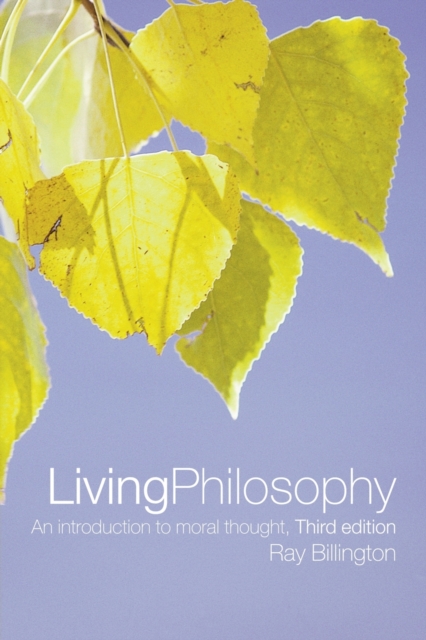 Living Philosophy : An Introduction to Moral Thought, Paperback / softback Book