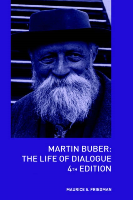 Martin Buber : The Life of Dialogue, Hardback Book