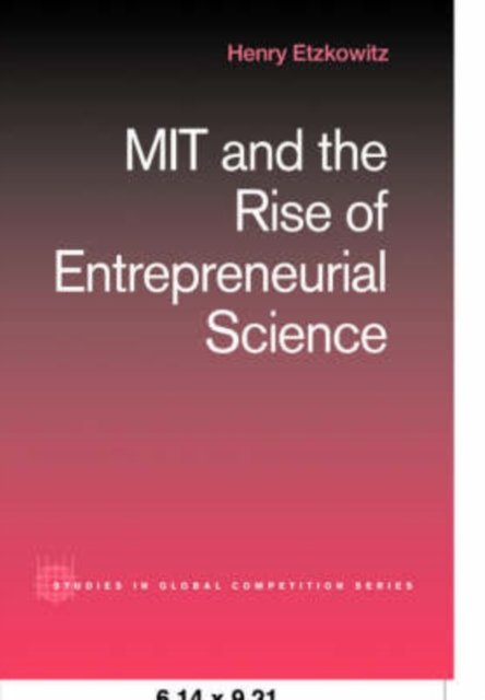 MIT and the Rise of Entrepreneurial Science, Hardback Book