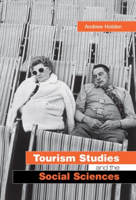 Tourism Studies and the Social Sciences, Hardback Book