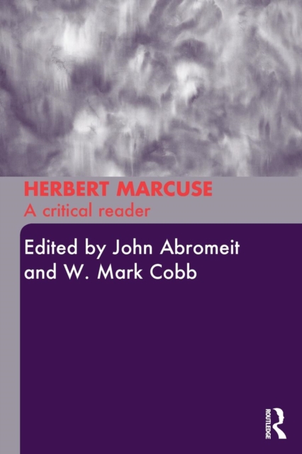 Herbert Marcuse : A Critical Reader, Paperback / softback Book