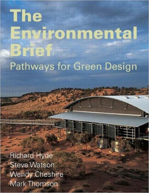 The Environmental Brief : Pathways for Green Design, Paperback Book