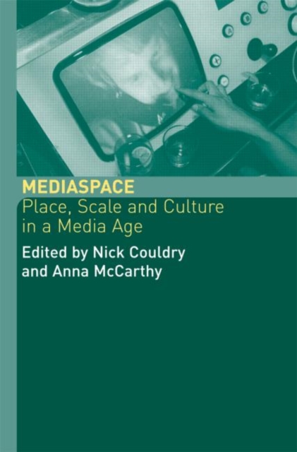 MediaSpace : Place, Scale and Culture in a Media Age, Paperback / softback Book