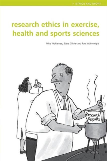 Research Ethics in Exercise, Health and Sports Sciences, Paperback / softback Book