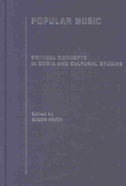 Popular Music : Critical Concepts in Media and Cultural Studies, Multiple-component retail product Book