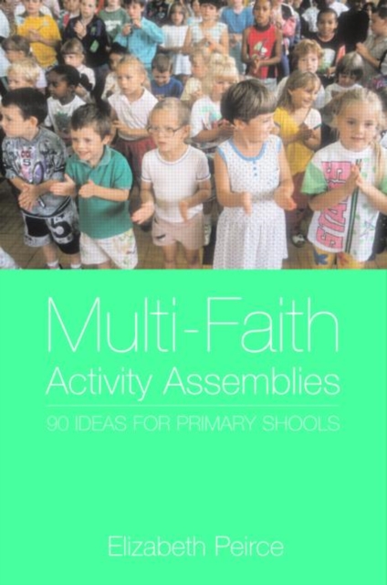 Multi-Faith Activity Assemblies : 90+ Ideas for Primary Schools, Paperback / softback Book