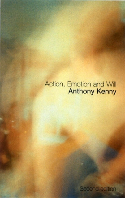Action, Emotion and Will, Paperback / softback Book