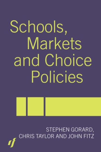Schools, Markets and Choice Policies, Paperback / softback Book