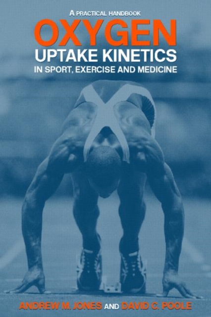 Oxygen Uptake Kinetics in Sport, Exercise and Medicine, Paperback / softback Book