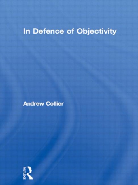 In Defence of Objectivity, Hardback Book