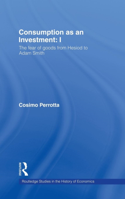 Consumption as an Investment, Hardback Book