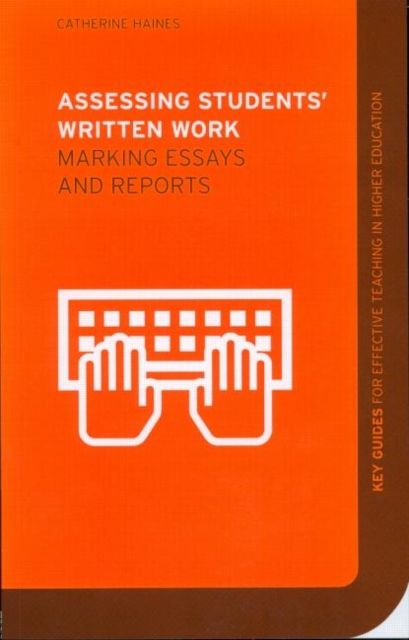 Assessing Students' Written Work : Marking Essays and Reports, Paperback / softback Book