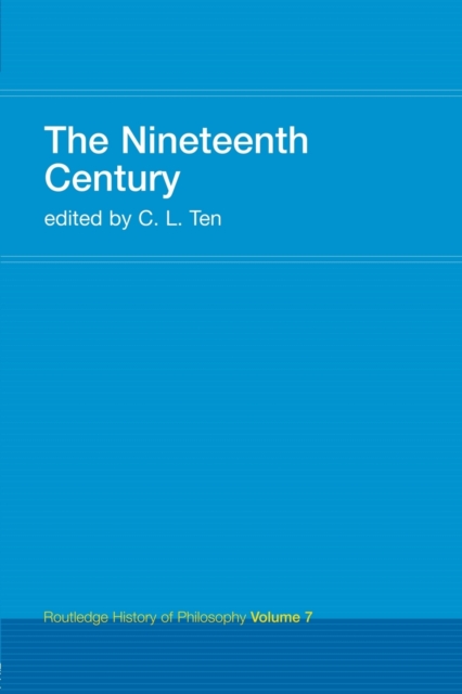 The Nineteenth Century : Routledge History of Philosophy Volume 7, Paperback / softback Book