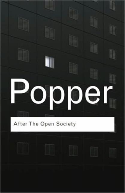 After The Open Society : Selected Social and Political Writings, Hardback Book