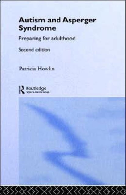 Autism and Asperger Syndrome : Preparing for Adulthood, Hardback Book
