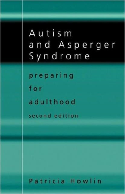 Autism and Asperger Syndrome : Preparing for Adulthood, Paperback / softback Book