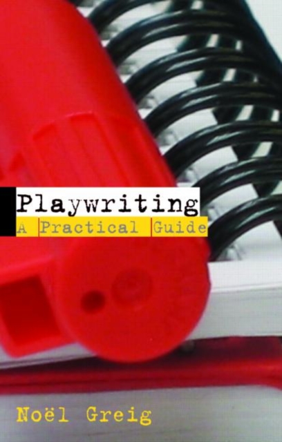 Playwriting : A Practical Guide, Paperback / softback Book