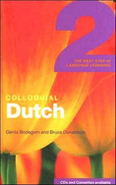 Colloquial Dutch 2 : The Next Step in Language Learning, Paperback Book