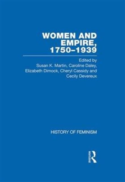Women and Empire, 1750-1939 : v. 2, Hardback Book