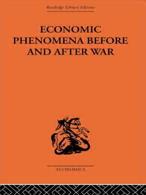 Economic Phenomena Before and After War : A Statistical Theory of Modern Wars, Hardback Book