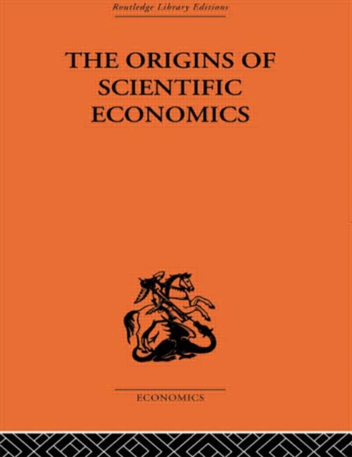 The Origins of Scientific Economics, Hardback Book