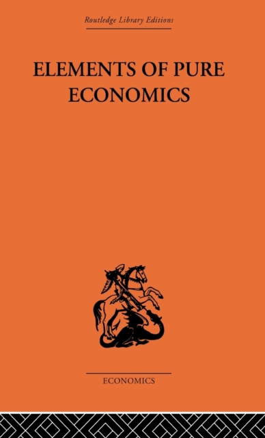 Elements of Pure Economics, Hardback Book